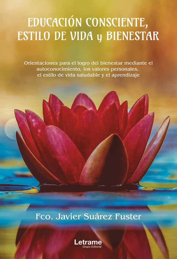Educacion consciente, estilo de vida y bienestar | Fco. Javier Suarez Fuster