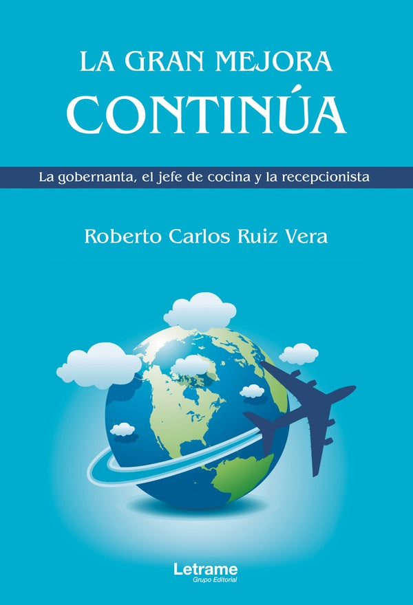 La gran mejora continua | Roberto Carlos Ruiz Vera