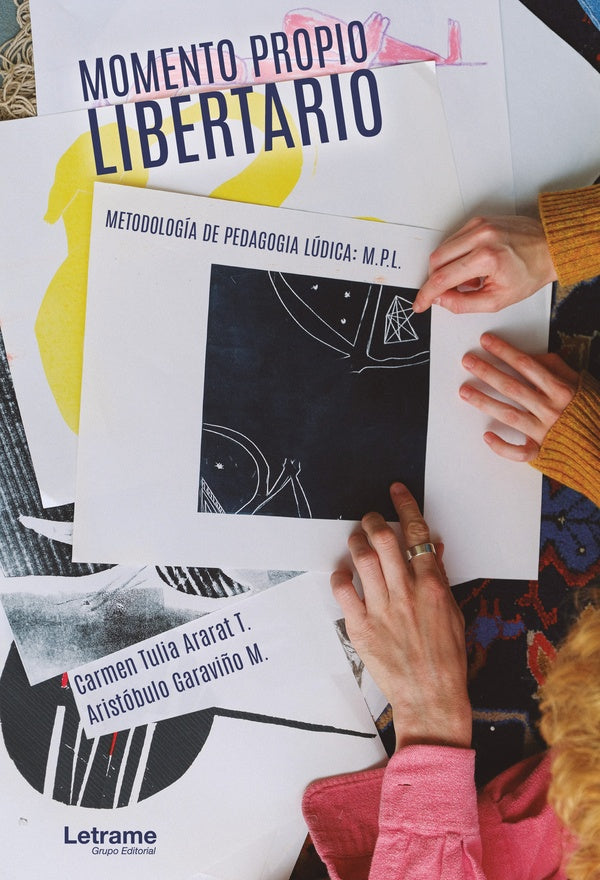 Momento Propio Libertario. Metodologia de Pedagogia Ludica: M.P.L. | Carmen Tuli Ararat T.