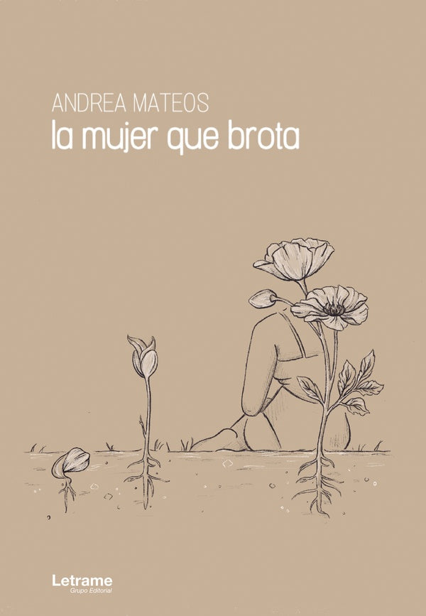 La mujer que brota | Andrea Mateos
