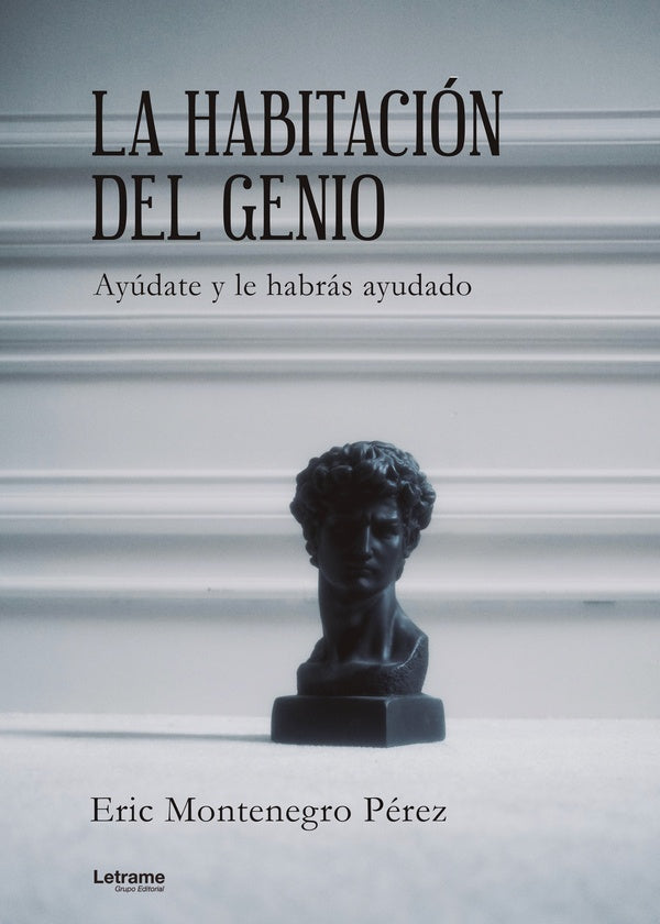 La habitacion del genio. Ayudate y le habras ayudado. | Eric Montenegro Perez