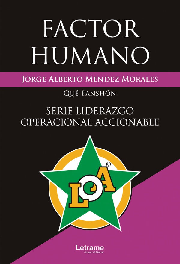 Factor humano. Serie liderazgo operacional accionable | Jorge Alberto Mendez Morales