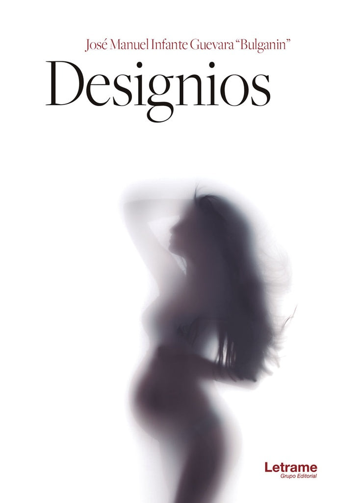 Designios | Jose Manuel Infante Guevara "Bulganin"