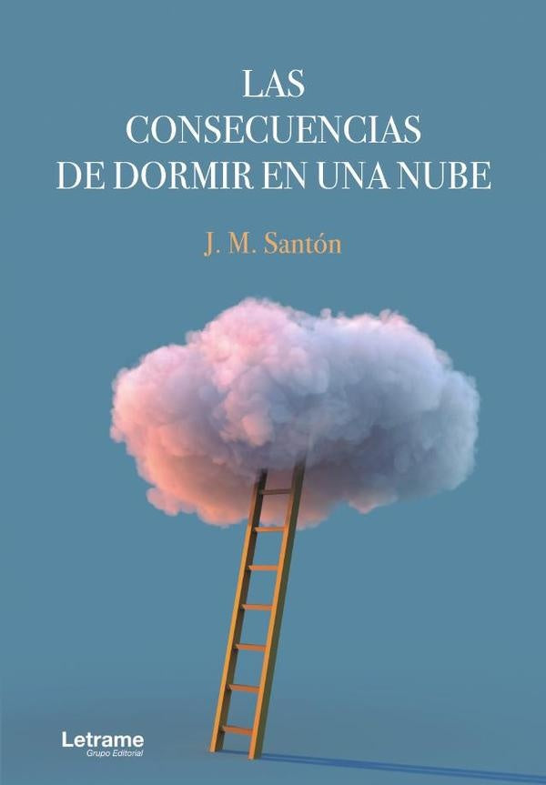Las consecuencias de dormir en una nube | MUÑOZ SANTONJA JOSE