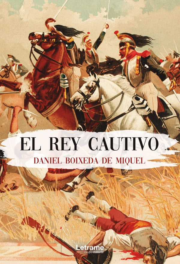 El rey cautivo | DANIEL BOIXEDA DE MIQUEL