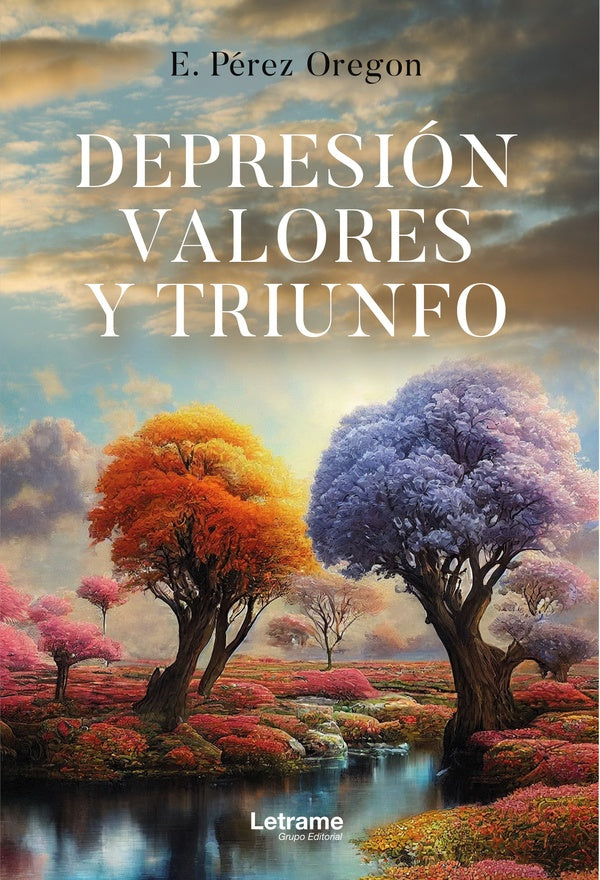 Depresion, valores y triunfo | E. Perez Oregon