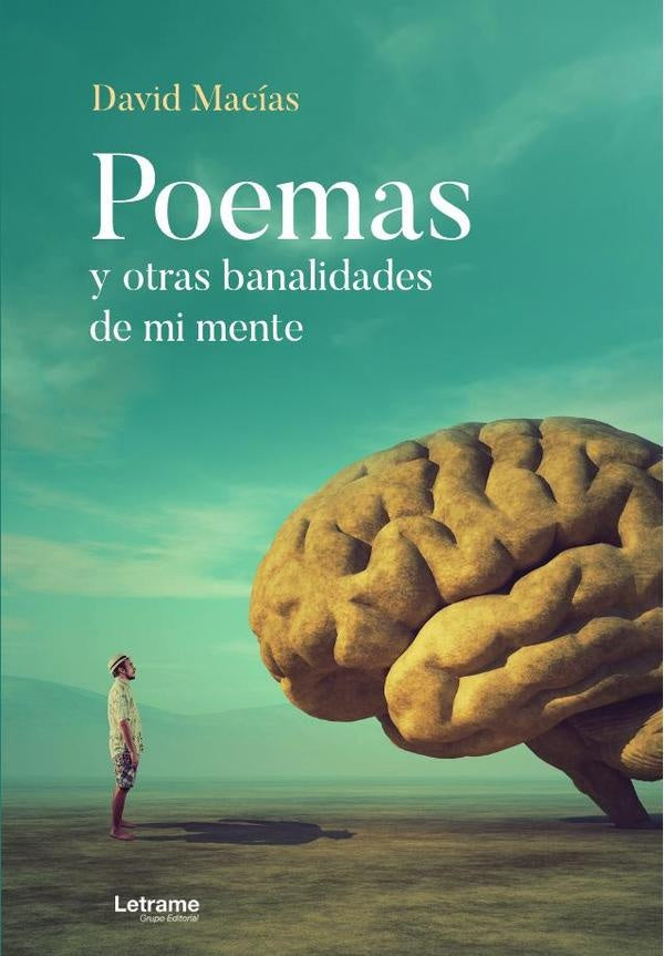 Poemas y otras banalidades de mi mente | David Macias