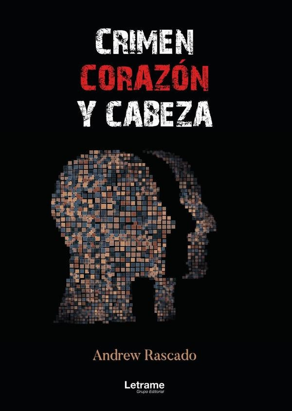 Crimen, corazon y cabeza | Andrew Rascado