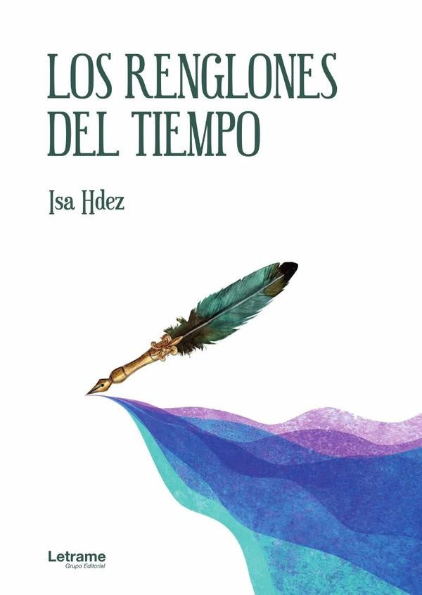 Los renglones del tiempo | Isa Hernandez
