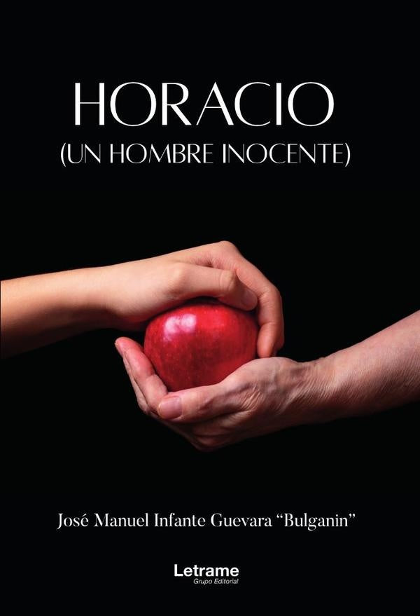 Horacio (Un hombre inocente) | Jose Manuel Infante Guevara