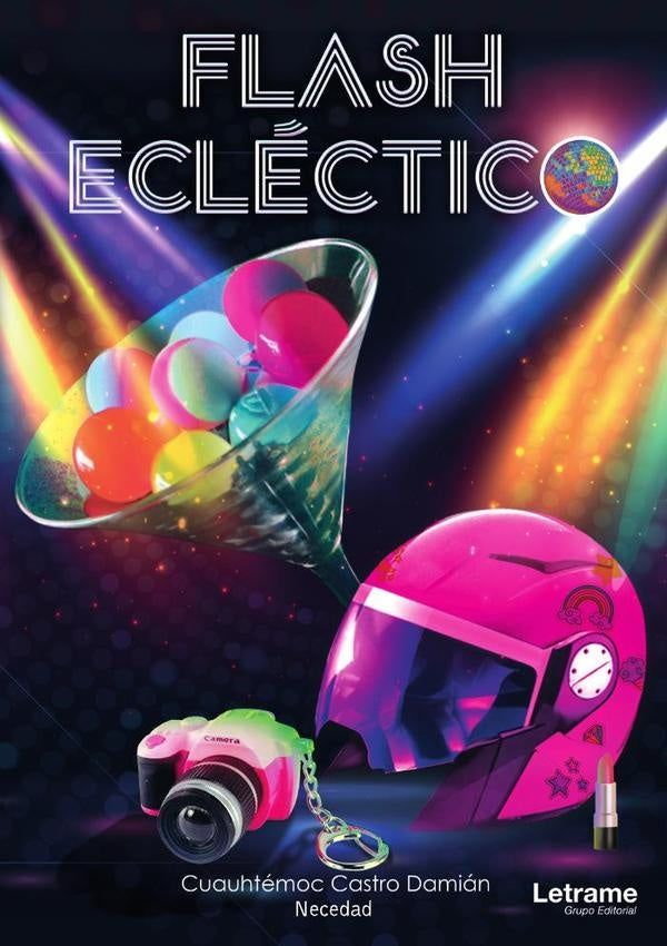 Flash eclectico | Cuauhtemoc Castro Damian