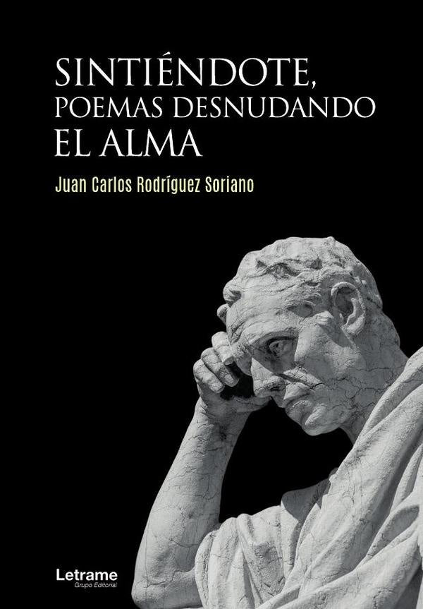 Sintiendote, poemas desnudando el alma | Juan Carlos Rodriguez Soriano