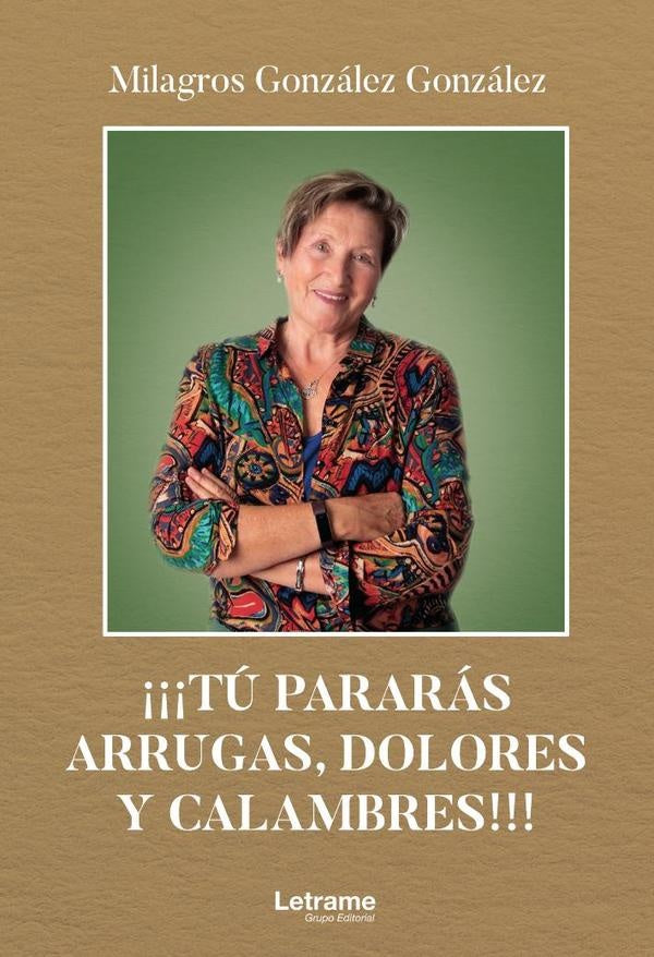 ???Tu pararas arrugas, dolores y calambres!!! | Milagros Gonzalez Gonzalez