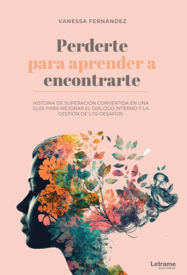 Perderte para aprender a encontrarte | Vanessa Fernandez Soriano