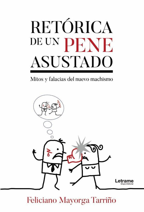 Retorica de un pene asustado | Feliciano Mayorga Tarri?o