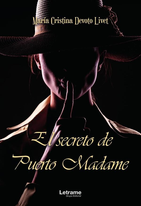El secreto de Puerto Madame | Maria Cristina Devoto Livet