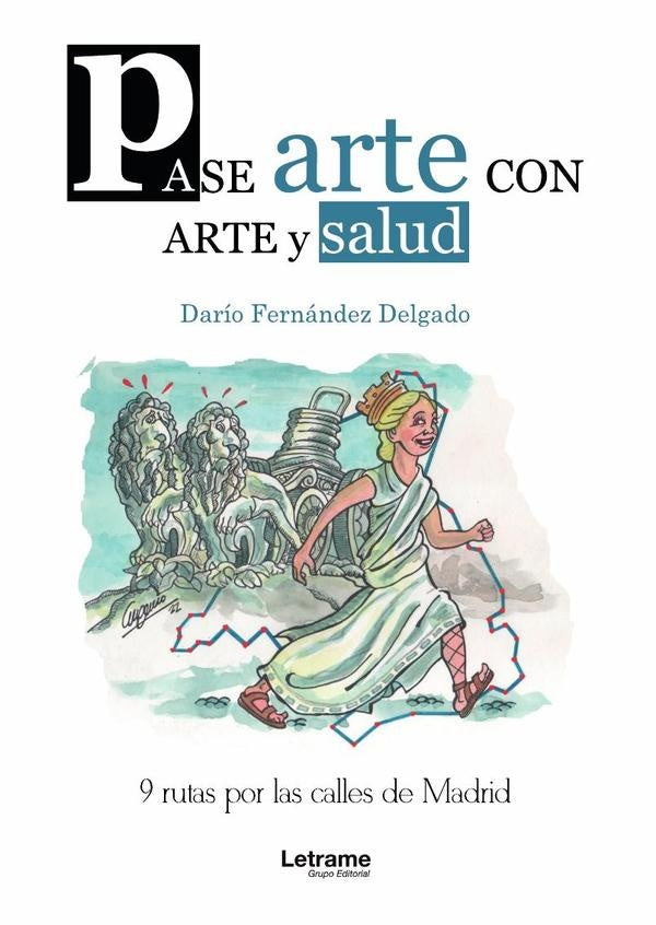 Pase-arte con arte y salud por las calles de Madrid | Dario Fernandez Delgado