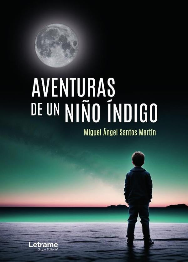 Aventuras de un ni?o indigo | Miguel angel Santos Martin