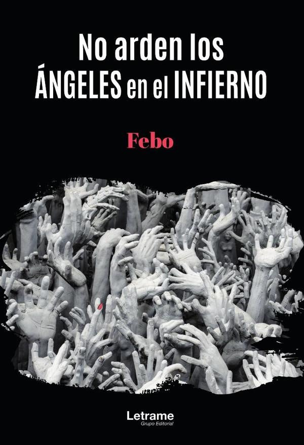 No arden los angeles en el infierno | Febo .