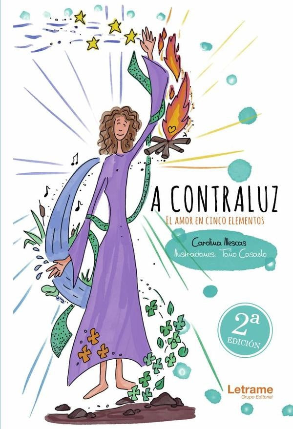 A CONTRALUZ. El amor en cinco elementos. Segunda edicion. | Carolina Illescas