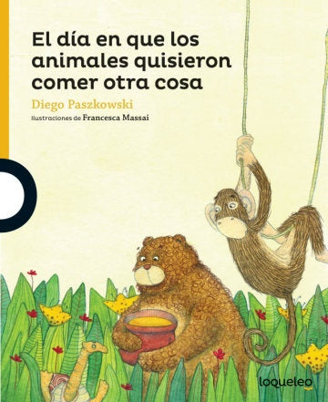 El día en que los animales quisieron comer otra cosa | DIEGO PASZKOWSKI
