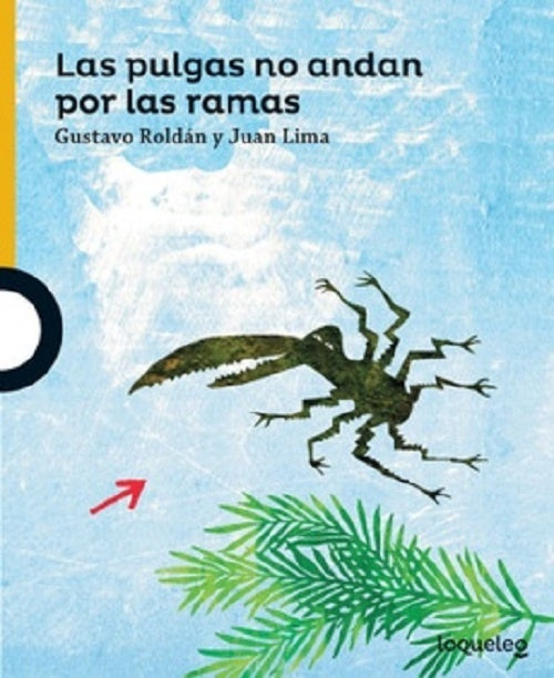 Las pulgas no andan por las ramas | GUSTAVO- LIMA JUAN ROLDÁN