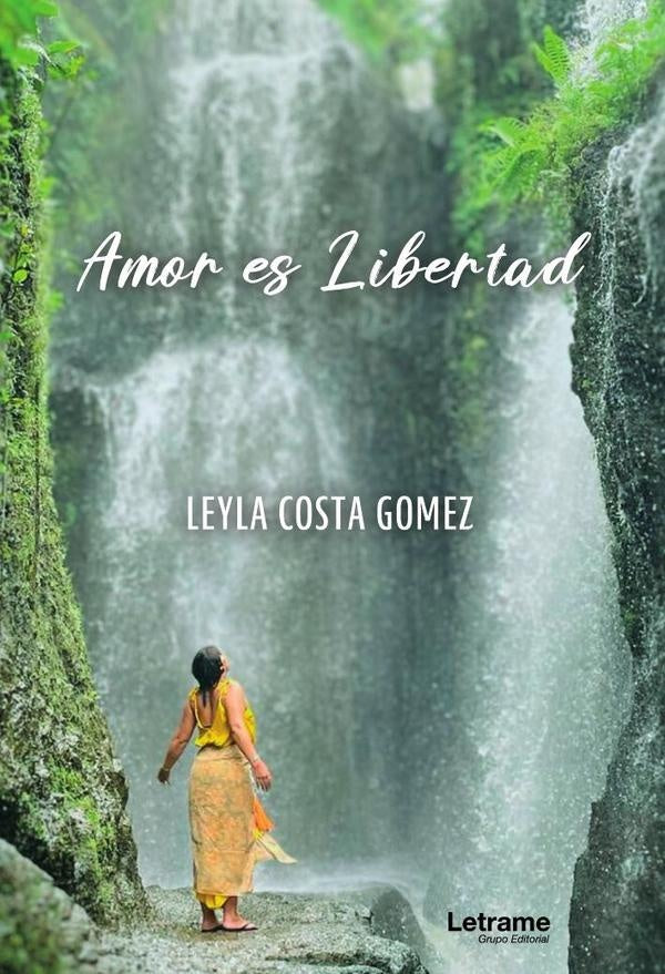 Amor es libertad | Leyla Costa Gomez
