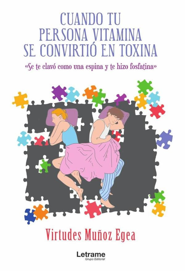 Cuando tu persona vitamina se convirtio en toxina | Virtudes Mu?oz Egea