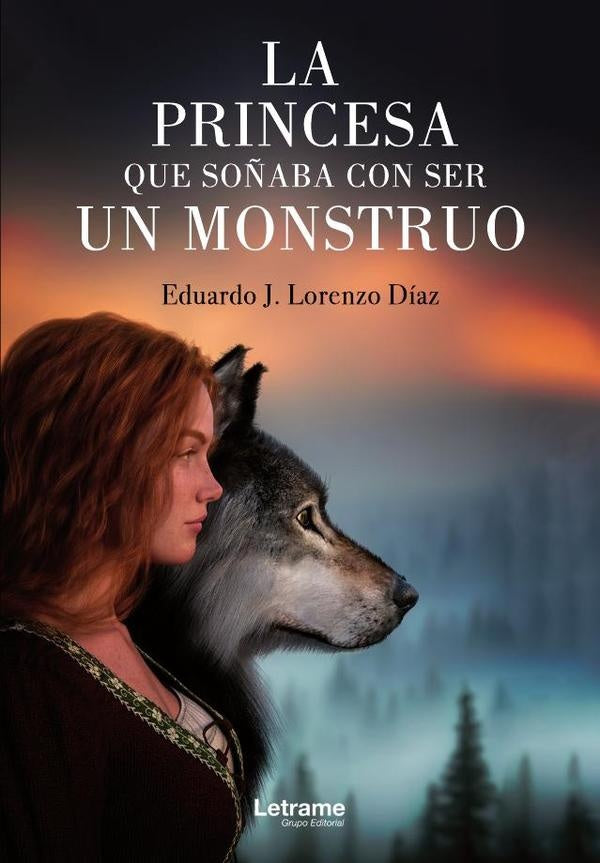 La princesa que so?aba con ser un monstruo | Eduardo J. Lorenzo Diaz