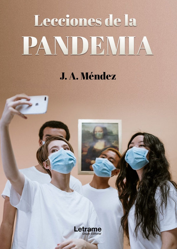 Lecciones de la pandemia | J. A. Mendez