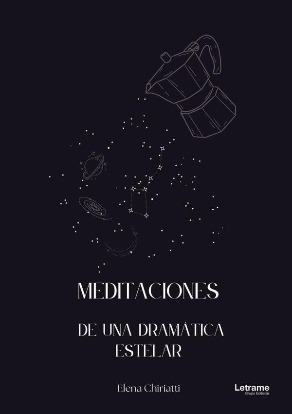 Meditaciones de una dramatica estelar | Elena Chiriatti