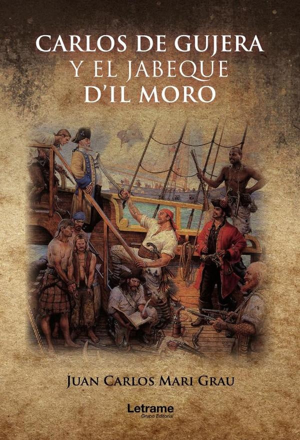 Carlos de Gujera y el jabeque dil moro | Juan Carlos Mari Grau