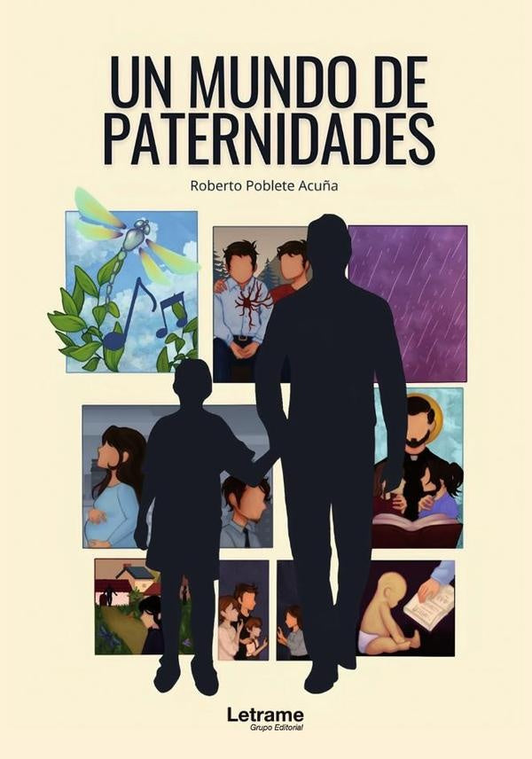 Un mundo de paternidades | Roberto Eduardo Poblete Acu?a