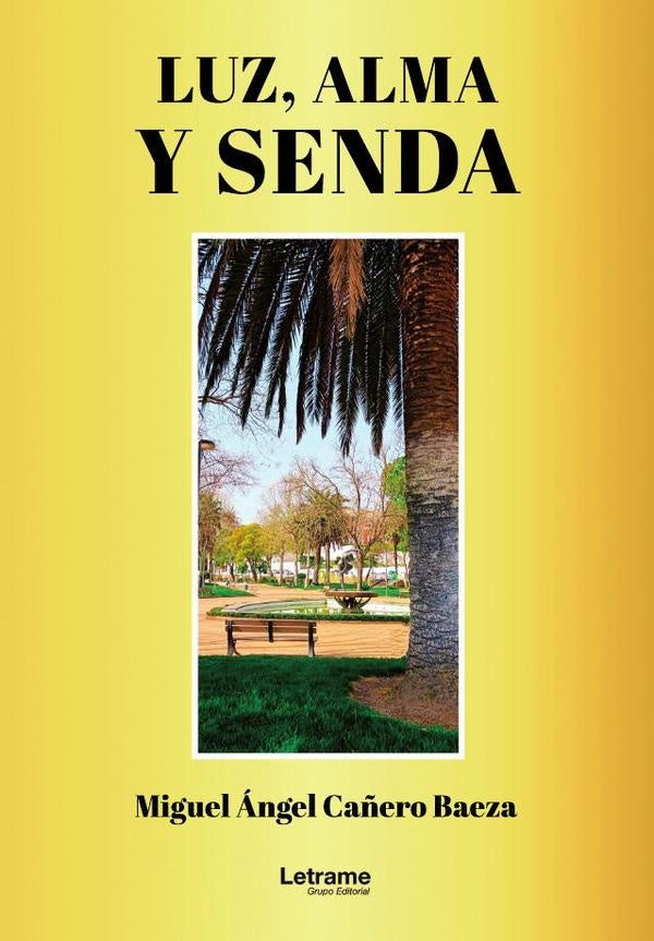 Luz, alma y senda | Miguel angel Ca?ero Baeza