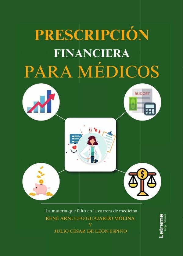 Prescripcion financiera para medicos | Julio Cesar de Leon Espino