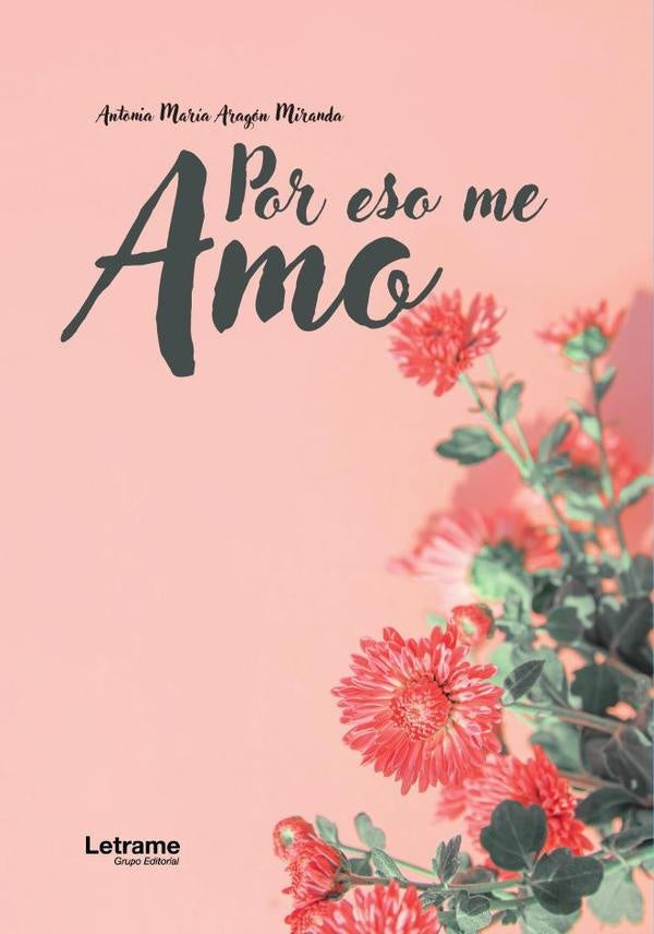 Por eso me amo | Antonia Maria Aragon Miranda