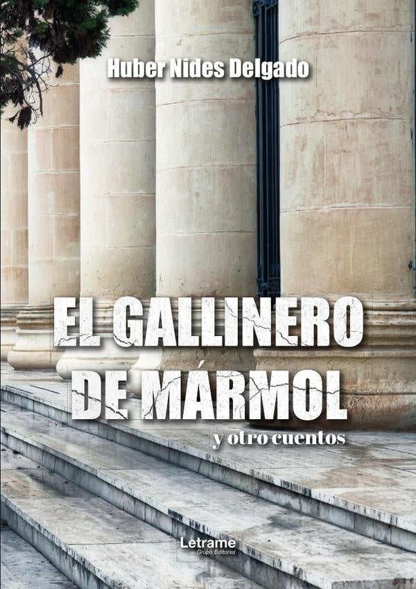 El gallinero de marmol y otros cuentos | Huber Nides Delgado Sanchez