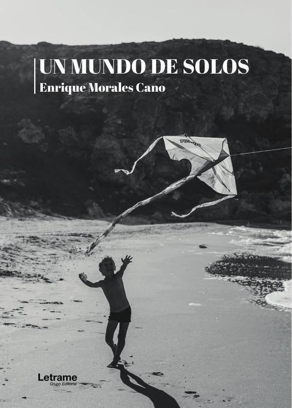 Un mundo de solos | Enrique Morales Cano