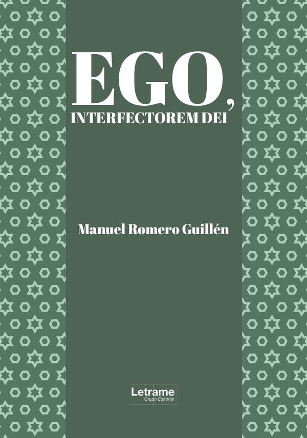Ego, interforem dei | Manuel Romero Guillen