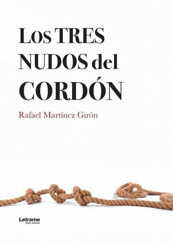 Los tres nudos del cordon | Rafael Martinez Giron