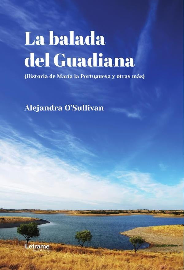 La balada del Guadiana | Alejandra OSullivan