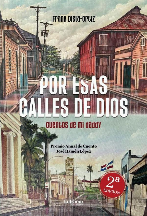 Por esas calles de Dios. Cuentos de mi daddy - 2? Edicion | Frank Disla-Ortiz