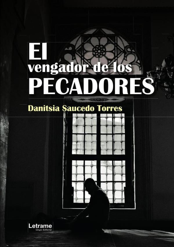 El vengador de los pecadores | Danitsia Saucedo Torres