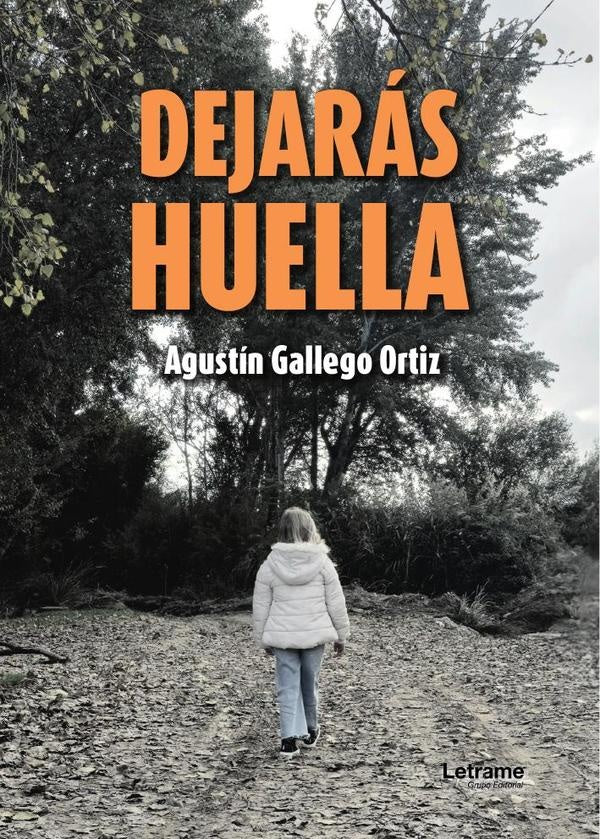 Dejaras huella | Agustin Gallego Ortiz