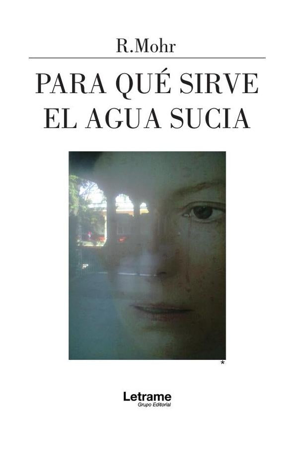 Para que sirve el agua sucia | R. Mohr