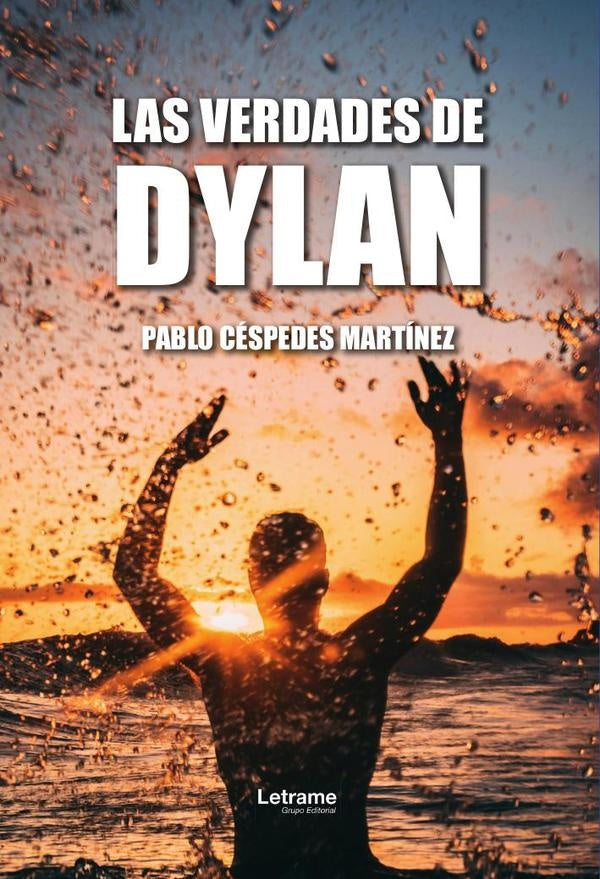 Las verdades de Dylan | Pablo Cespedes Martinez