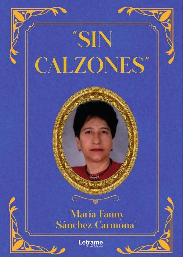 Sin calzones | Maria Fanny Sanchez Carmona