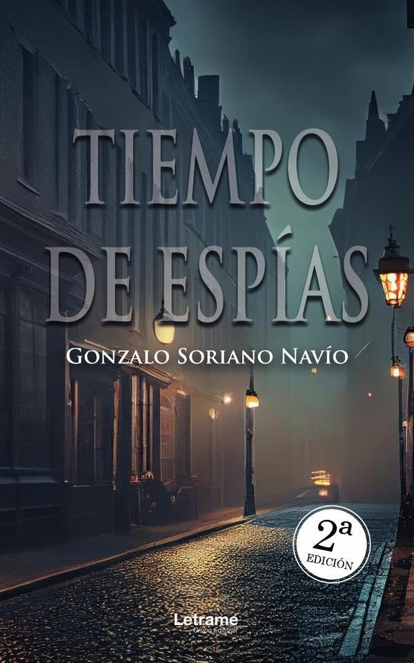 Tiempo de espias. 2? Edicion | Gonzalo Soriano Navio