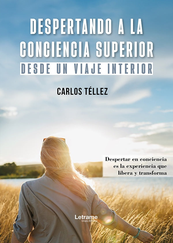 Despertando a la conciencia superior | Carlos Tellez