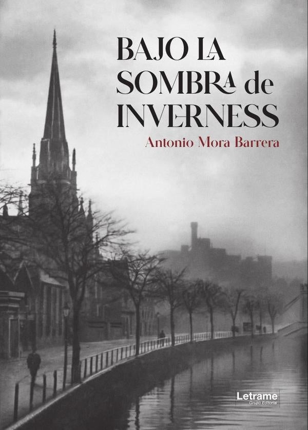 Bajo la sombra de Inverness | Antonio Mora Barrera